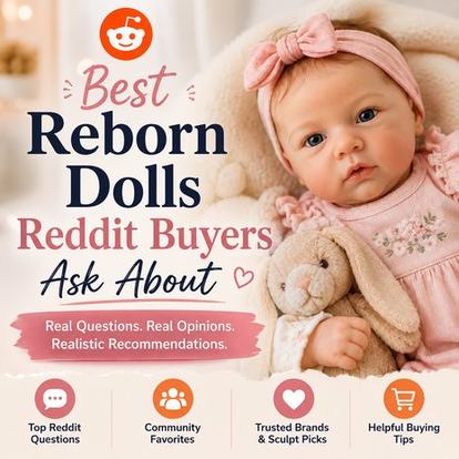 Best Reborn Dolls Reddit Buyers Ask About